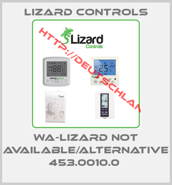 Lizard Controls-WA-LIZARD not available/alternative 453.0010.0 