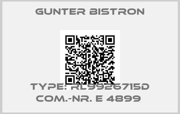 Gunter Bistron-Type: RL9926715D Com.-Nr. E 4899 