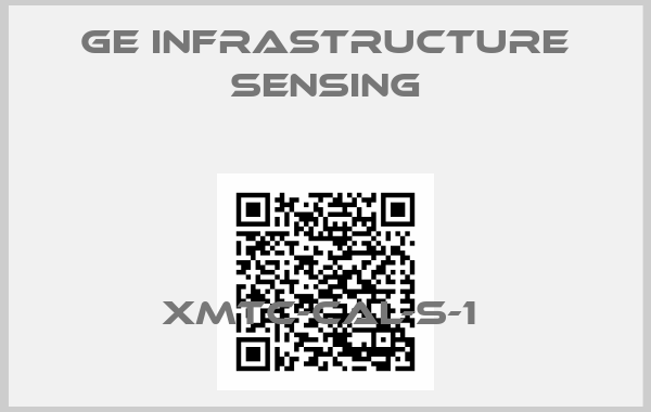 GE Infrastructure Sensing-XMTC-CAL-S-1 