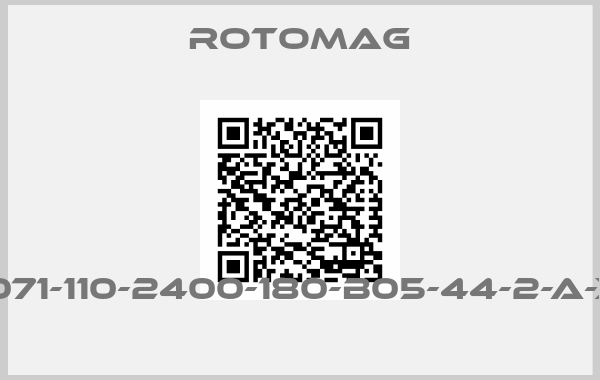 Rotomag-PDC-071-110-2400-180-B05-44-2-A-X0-X-1 
