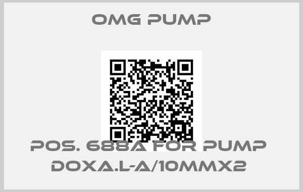 Omg Pump-POS. 688A for pump  DOXA.L-A/10MMX2 