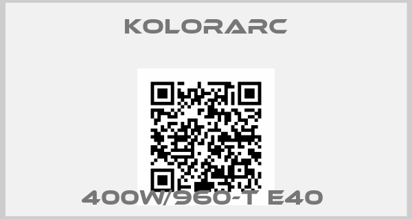 Kolorarc-400W/960-T E40 