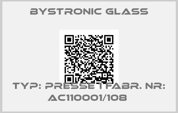 Bystronic glass-Typ: PRESSE 1 Fabr. Nr: AC110001/108 
