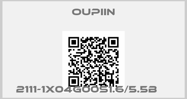 Oupiin-2111-1X04G00S1.6/5.5B    