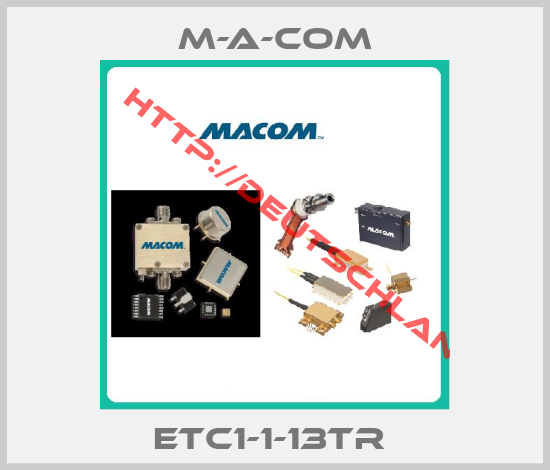 M-A-COM-ETC1-1-13TR 