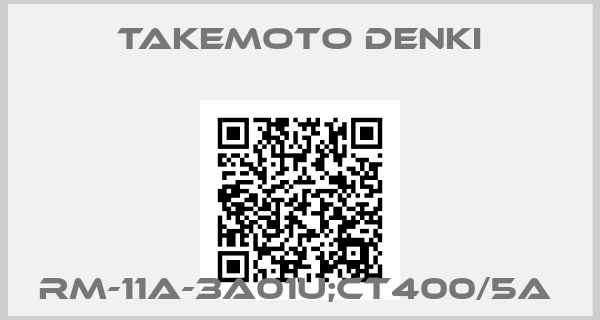 TAKEMOTO DENKI-RM-11A-3A01U;CT400/5A 