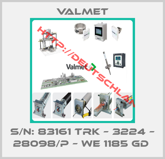 Valmet-S/N: 83161 TRK – 3224 – 28098/P – WE 1185 GD 