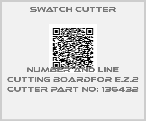 SWATCH CUTTER-Number and line cutting boardfor E.Z.2 Cutter Part No: 136432 