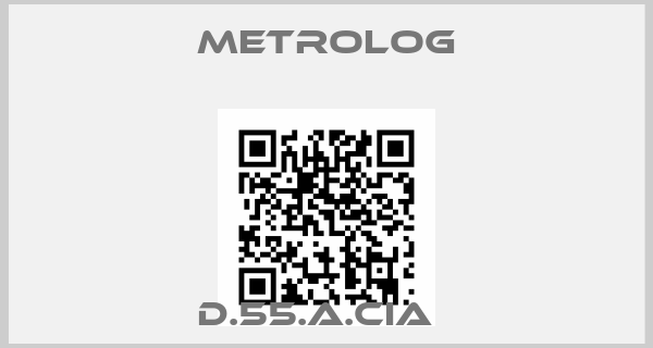 Metrolog-D.55.A.CIA  