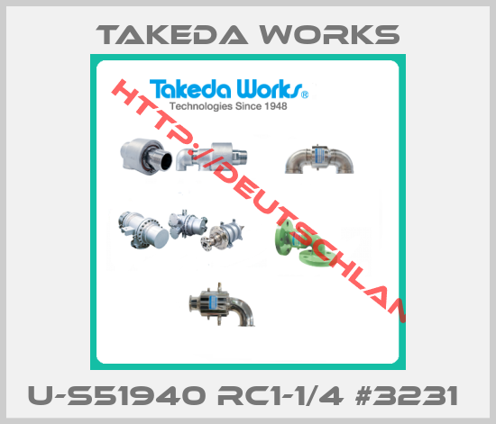 Takeda Works-U-S51940 RC1-1/4 #3231 