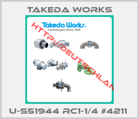 Takeda Works-U-S51944 RC1-1/4 #4211 
