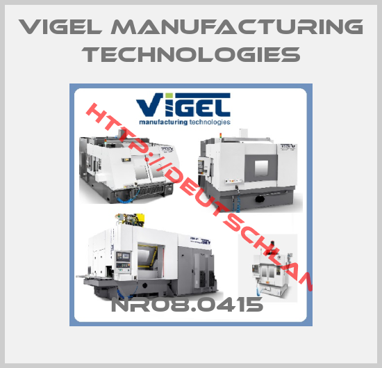 Vigel manufacturing technologies-NR08.0415 