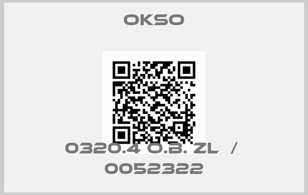 OKSO-0320.4 O.B. ZL  /  0052322