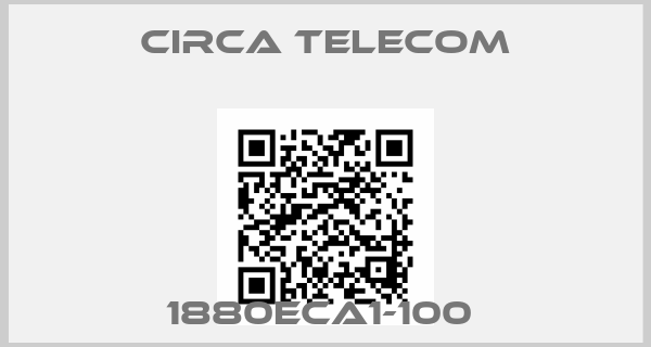 Circa Telecom-1880ECA1-100 