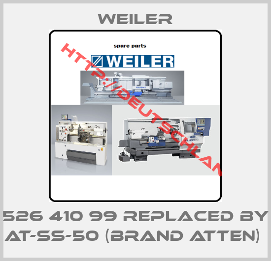 Weiler-526 410 99 REPLACED BY AT-SS-50 (BRAND ATTEN) 
