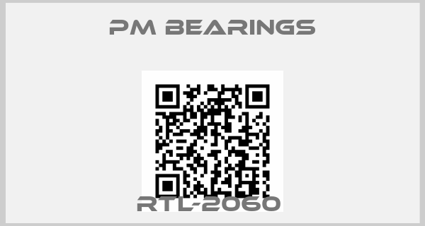 PM Bearings-RTL-2060 