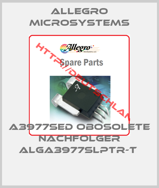 Allegro MicroSystems-A3977SED obosolete nachfolger ALGA3977SLPTR-T 