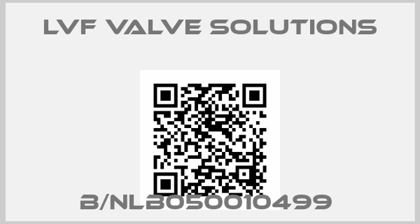 LVF VALVE SOLUTIONS-B/NLB050010499 