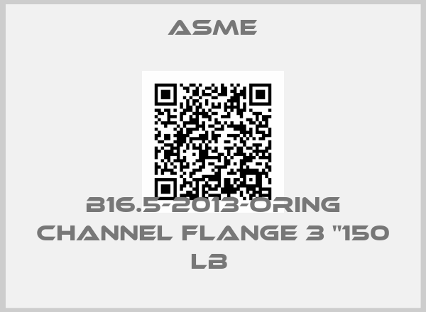 Asme-B16.5-2013-ORing channel Flange 3 "150 LB 