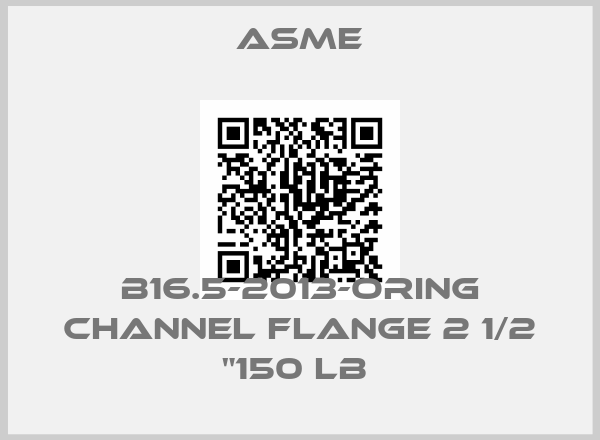 Asme-B16.5-2013-ORing channel Flange 2 1/2 "150 LB 