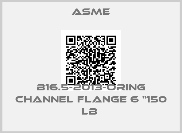 Asme-B16.5-2013-ORing channel Flange 6 "150 LB 