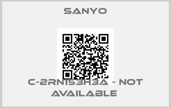 Sanyo-C-2RN153H3A - not available 