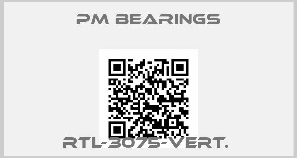 PM Bearings-RTL-3075-VERT. 