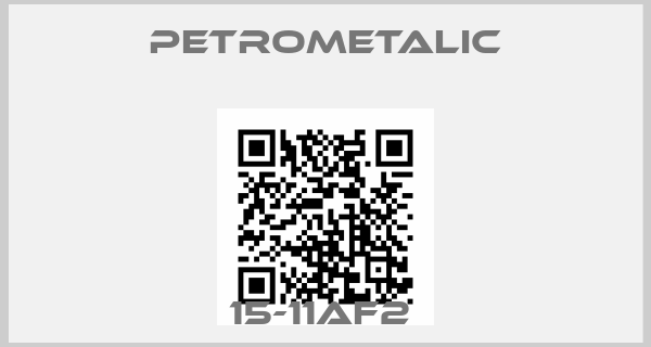 Petrometalic-15-11AF2 