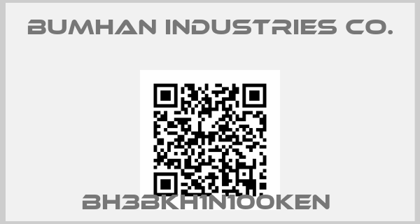 Bumhan Industries Co.-BH3BKH1N100KEN 