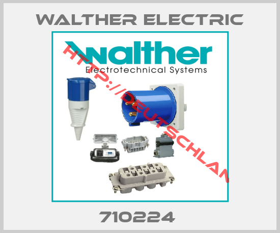 WALTHER ELECTRIC-710224 