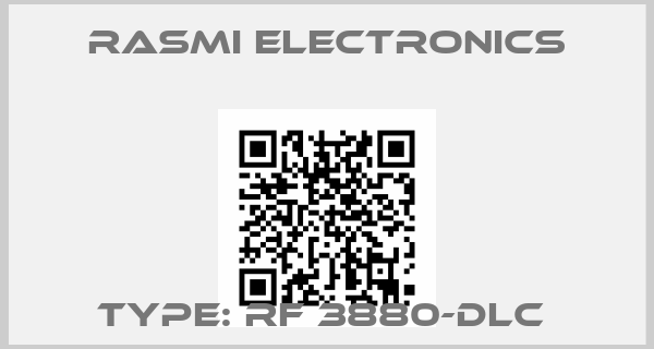 Rasmi Electronics-Type: RF 3880-DLC 