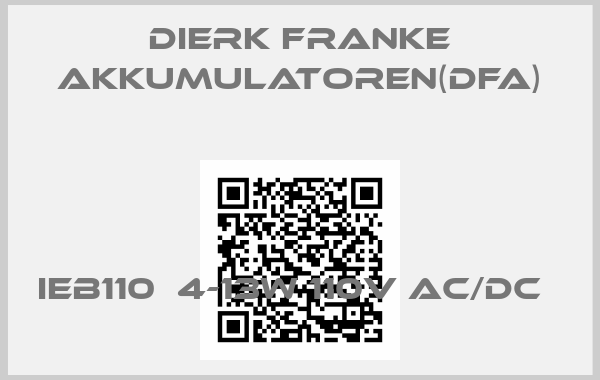 Dierk Franke Akkumulatoren(DFA)-IEB110  4-13W 110V AC/DC  