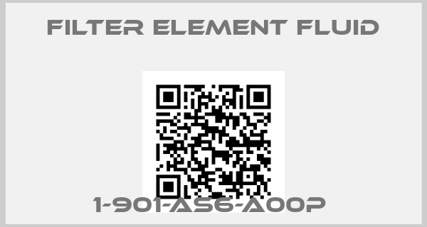 Filter Element Fluid-1-901-AS6-A00P 