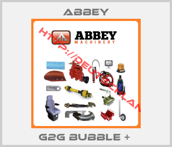 Abbey-G2G Bubble + 