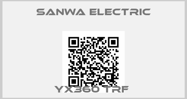 Sanwa Electric-YX360 TRF 