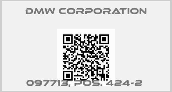 DMW CORPORATION-097713, Pos. 424-2 