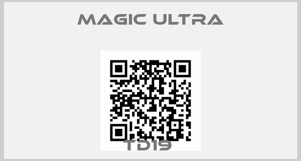 MAGIC ULTRA-TD19 