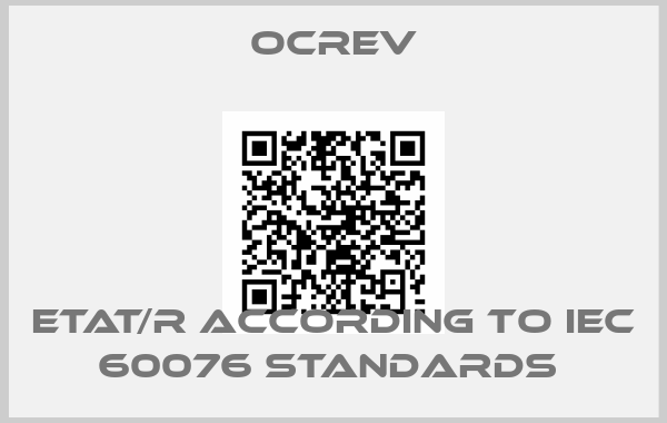 Ocrev-ETAT/R according to IEC 60076 Standards 
