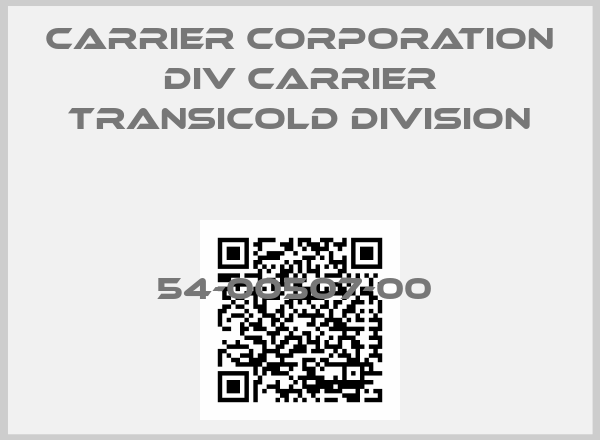 CARRIER CORPORATION DIV CARRIER TRANSICOLD DIVISION-54-00507-00 