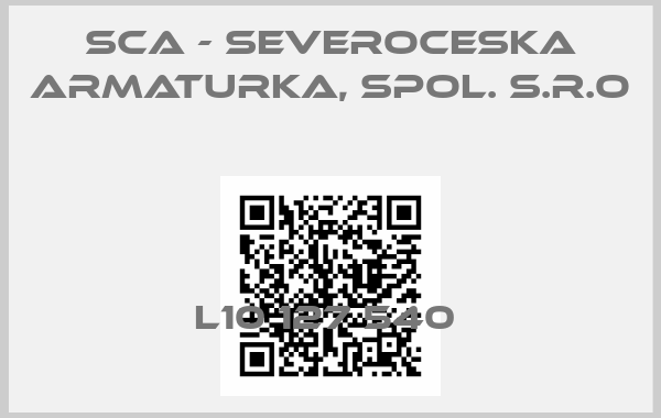 SCA - Severoceska armaturka, spol. s.r.o-L10 127 540 