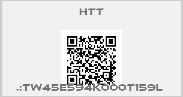 HTT-.:TW45E594K000T159L 