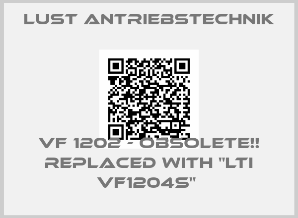 LUST Antriebstechnik- VF 1202 - Obsolete!! Replaced with "LTI VF1204S" 