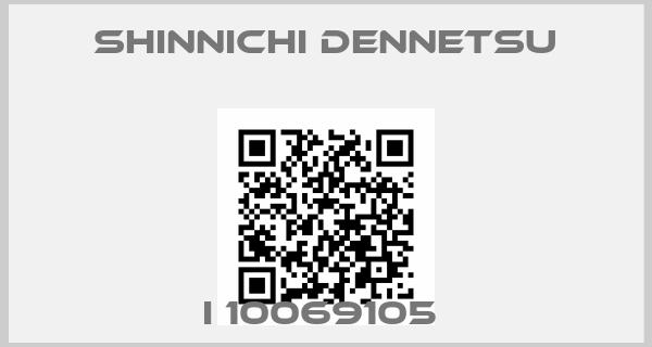 Shinnichi Dennetsu-I 10069105 