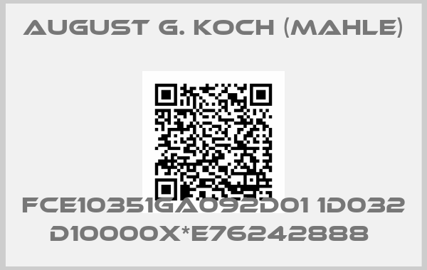 August G. Koch (Mahle)-FCE10351GA092D01 1D032 D10000X*E76242888 