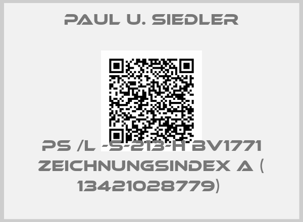 Paul u. Siedler-PS /L -S-213-H BV1771 Zeichnungsindex A ( 13421028779) 