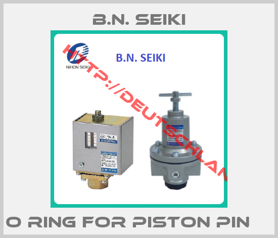 B.N. Seiki-O RING FOR PISTON PIN    