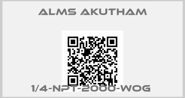 ALMS AKUTHAM-1/4-NPT-2000-WOG 