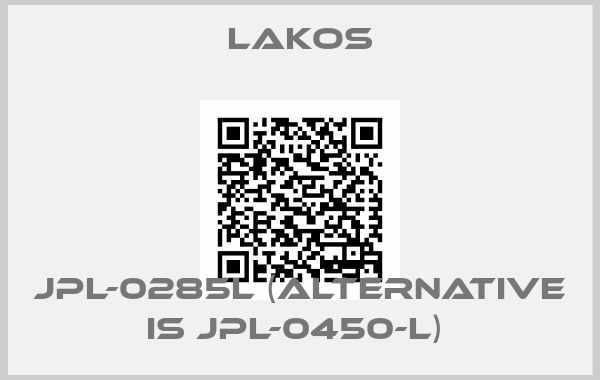 Lakos-JPL-0285L (alternative is JPL-0450-L) 