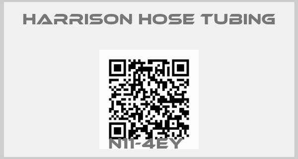 Harrison Hose Tubing-N11-4EY 