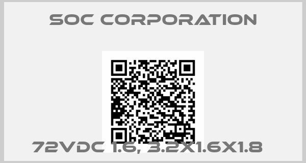 SOC Corporation-72VDC 1.6, 3.2x1.6x1.8  